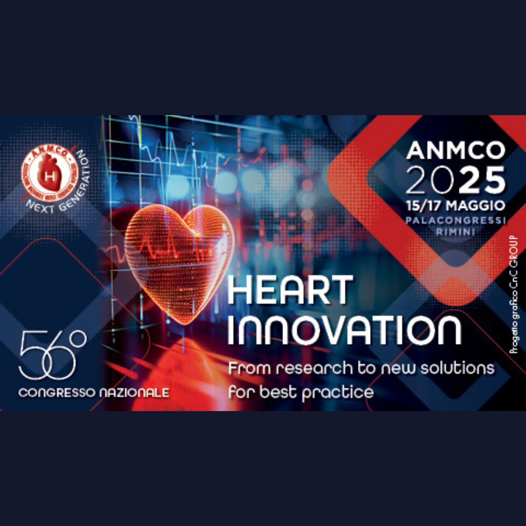 ANMCO 56° Congresso Nazionale di Cardiologia HEART INNOVATION From research to new solutions for best practice